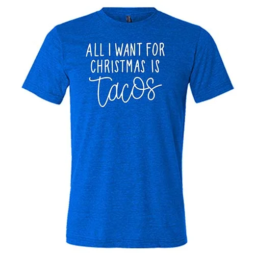 Men's Shirt/Tank standalone-All I Want For Christmas Is Tacos Shirt Unisex