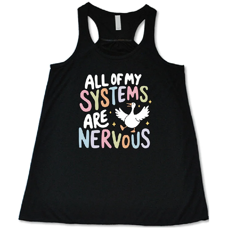 Women's shirt and tank for beach strolls -All Of My Systems Are Nervous Shirt