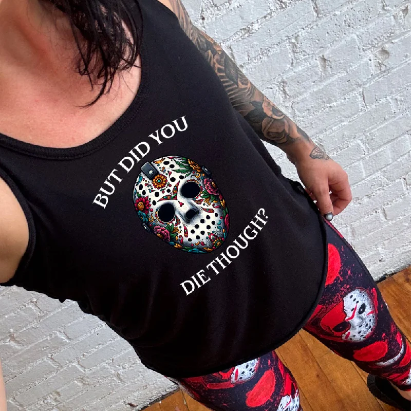 Women's shirt and tank with polka dot hem -But Did You Die Though Mask Shirt