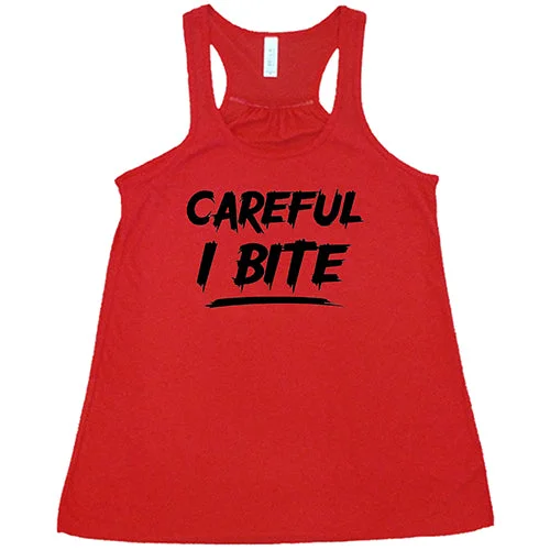 Women's shirt and tank for summer outings -Careful I Bite Shirt