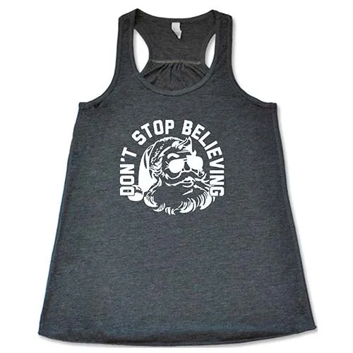 Women's shirt and tank for summer strolls -Don't Stop Believing Shirt