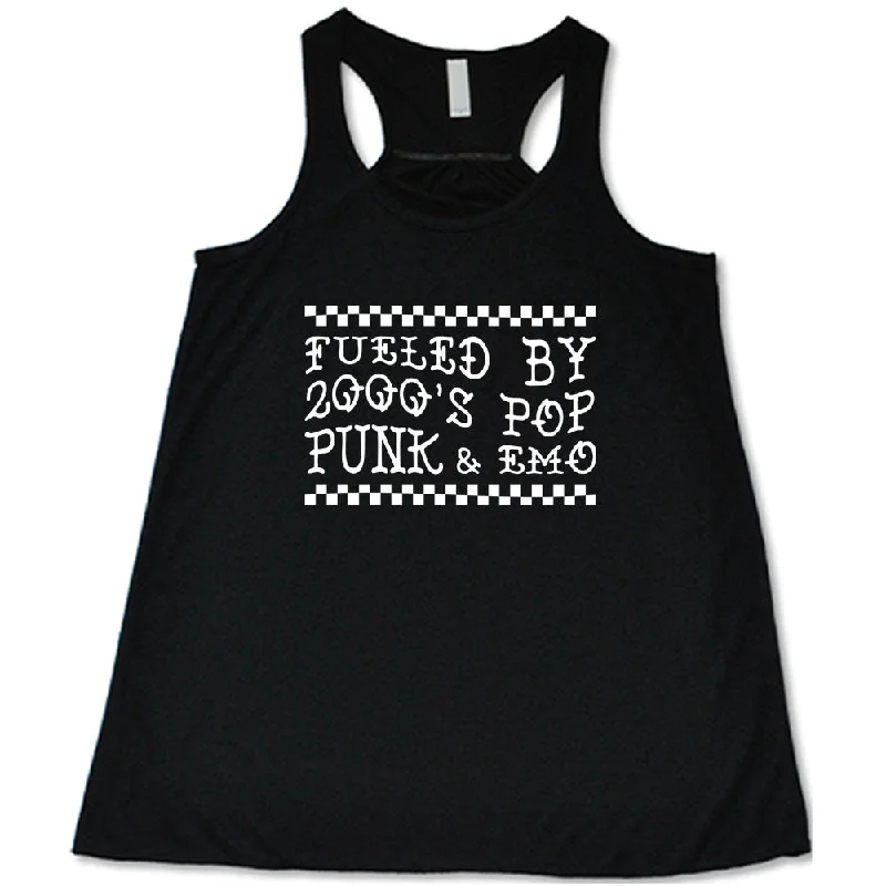 Women's shirt and tank for patio parties -Fueled By 2000's Pop Punk & Emo Shirt