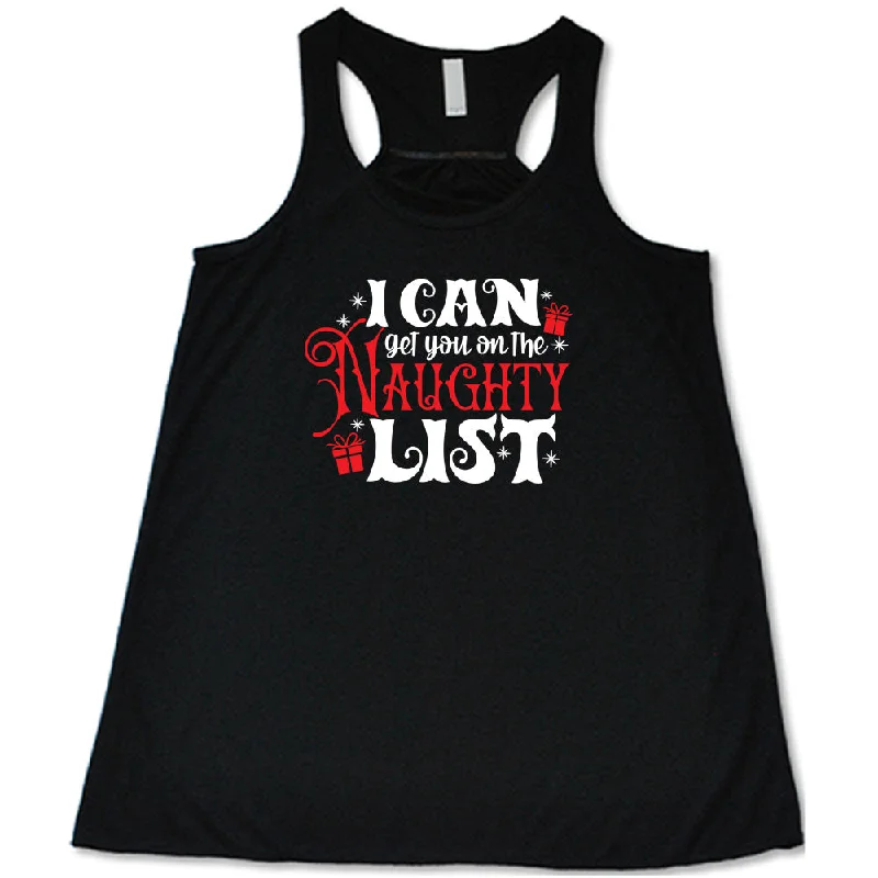 Women's shirt and tank for outdoor movies -I Can Get You On The Naughty List Shirt