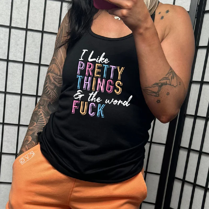 Women's shirt and tank for summer hikes -I Like Pretty Things & The Word Fuck Shirt