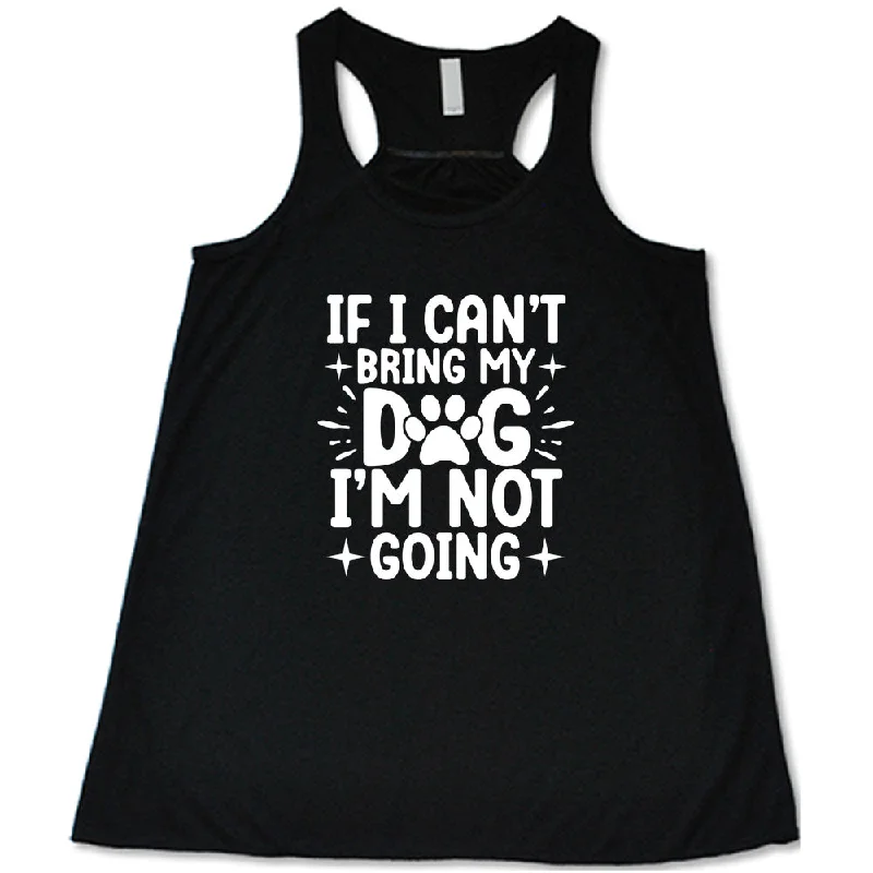 Women's shirt and tank with diamond pattern -If I Cant Bring My Dog I'm Not Going Shirt