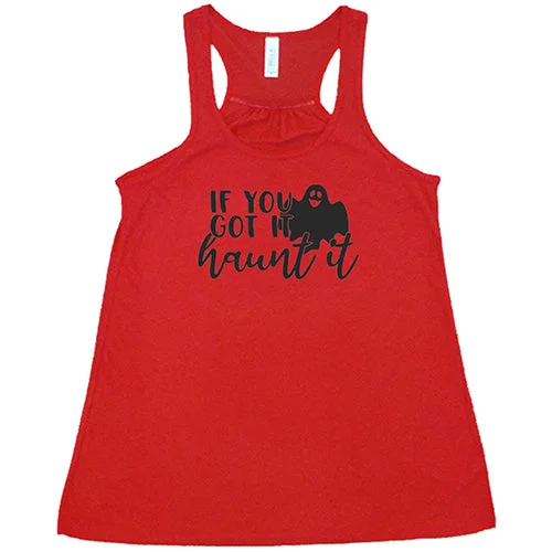 Women's shirt and tank with leaf edge -If You Got It Haunt It Shirt