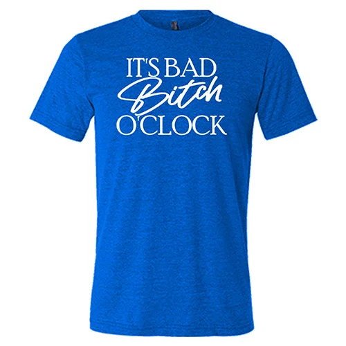 Men's Shirt/Tank urban explorer-It's Bad Bitch O'clock Shirt Unisex