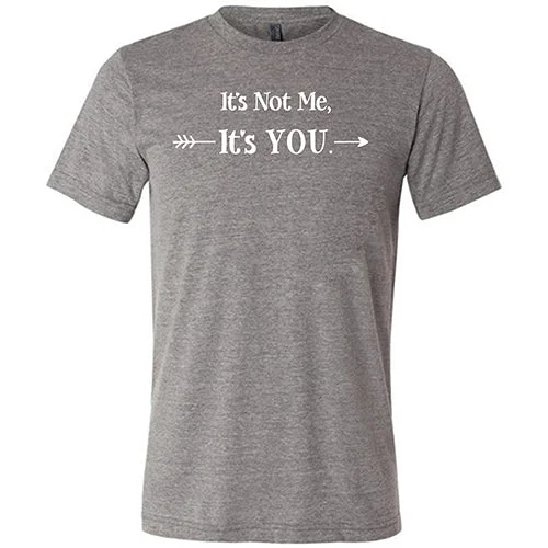 Men's Shirt/Tank collar-It's Not Me It's You Unisex