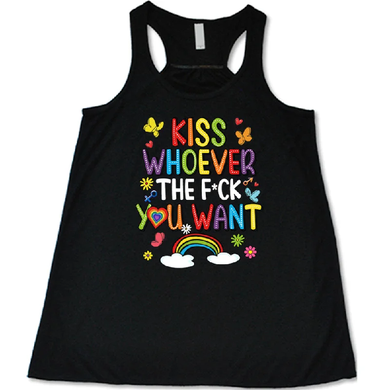 Women's shirt and tank for summer lunches -Kiss Whoever The Fuck You Want Shirt