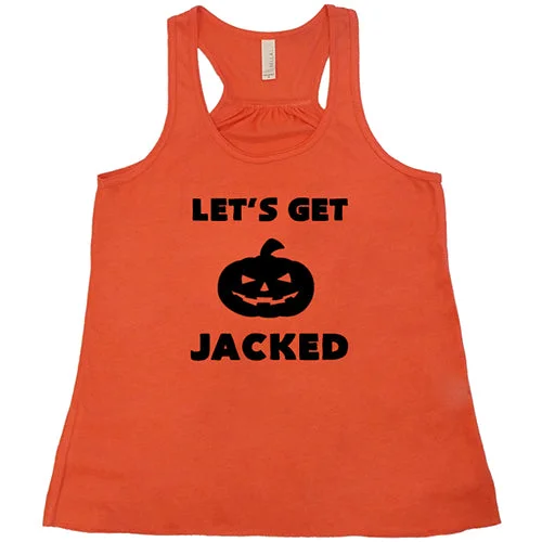 Women's shirt and tank with tie edge -Let's Get Jacked Shirt