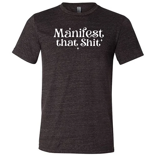 Men's Shirt/Tank broad shoulders-Manifest That Shit Shirt Unisex