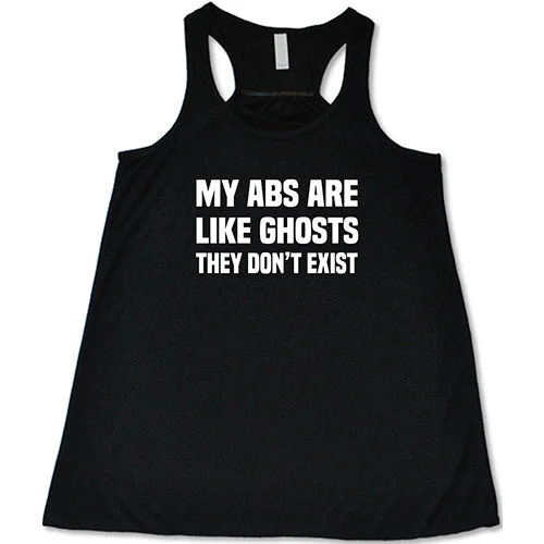 Women's shirt and tank with floral edge -My Abs Are Like Ghosts They Don't Exist Shirt