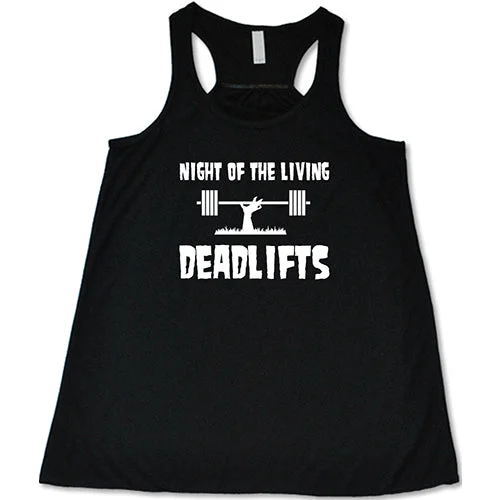 Women's shirt and tank with ruffle finish -Night Of The Living Deadlifts Shirt