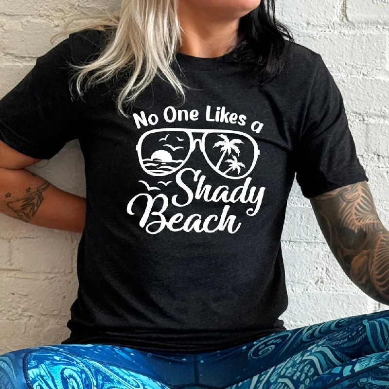 Men's Shirt/Tank date night-No One Likes A Shady Beach Shirt Unisex