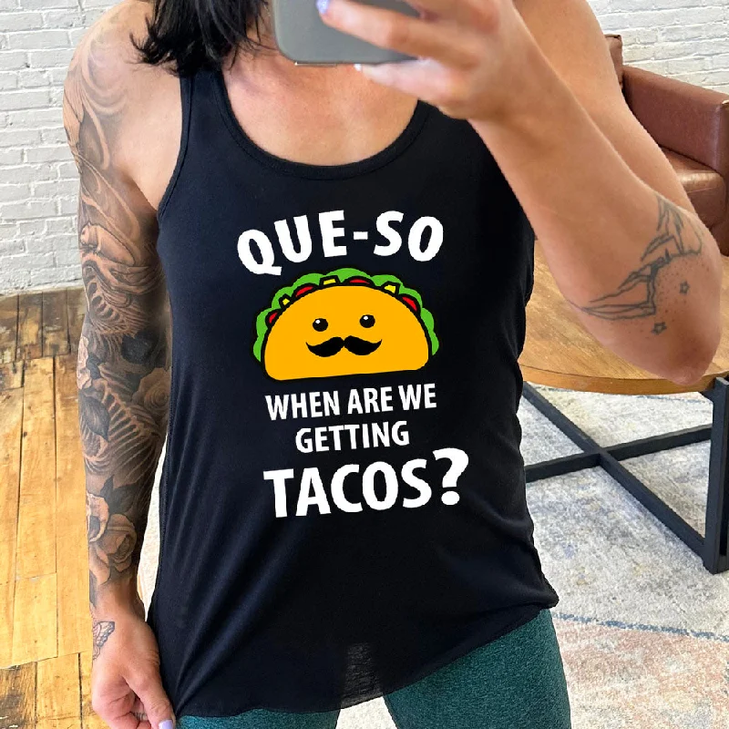 Women's shirt and tank for beach walks -Que-so When Are We Getting Tacos Shirt