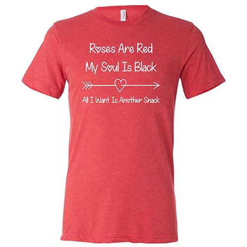 Men's Shirt/Tank cuffed-Roses Are Red My Soul Is Black All I Want Is Another Snack Unisex