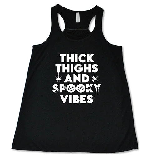 Women's shirt and tank for patio strolls -Thick Thighs & Spooky Vibes Shirt