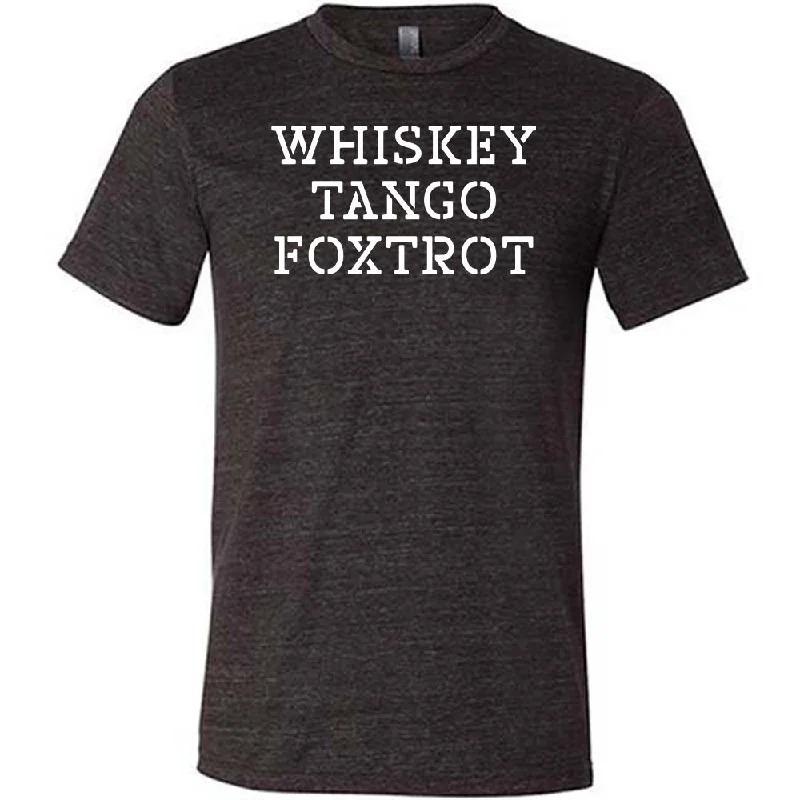 Men's Shirt/Tank skate-Whiskey Tango Foxtrot Shirt Unisex