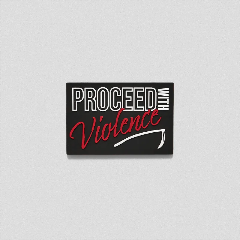 Passport accessories-Proceed With Violence Patch